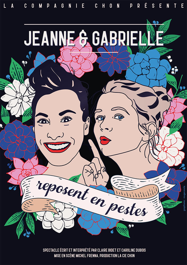 Affiche du spectacle "Jeanne et Gabrielle reposent en peste"