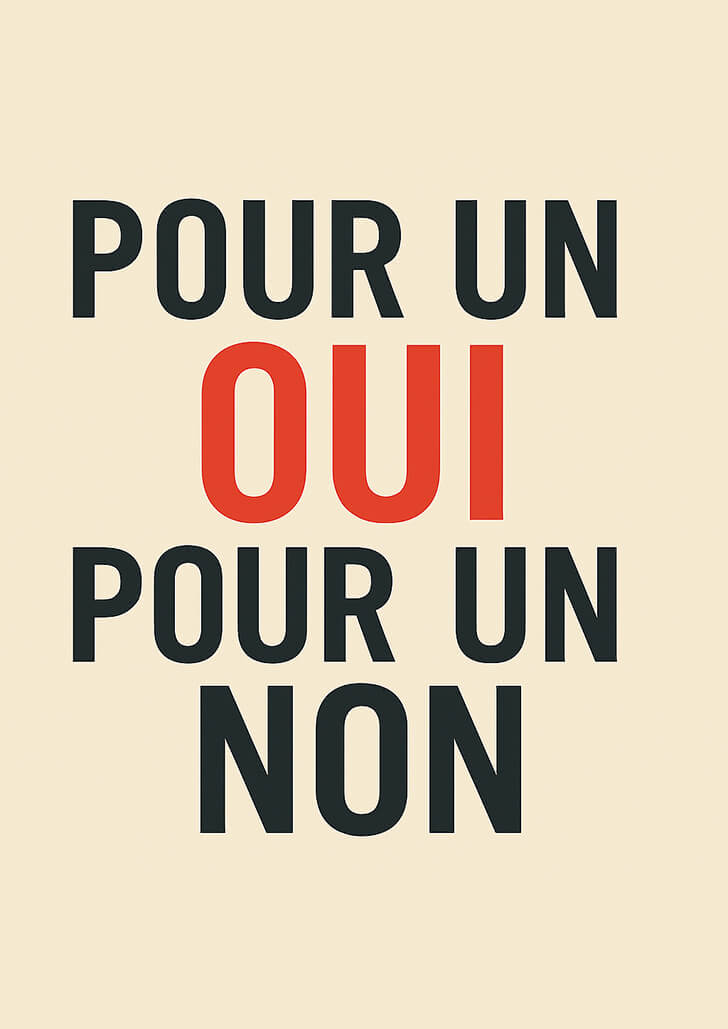 Pour un oui pour un non
